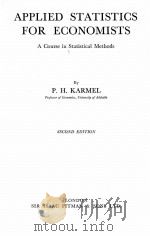 APPLIED STATISTICS FOR ECONOMISTS SECOND EDITION   1957  PDF电子版封面    P. H. KARMEL 
