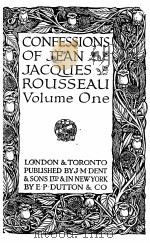 ROUSSEAU JEAN JACQUES CONFESSIONS VOL.1     PDF电子版封面    J.M.DENT 