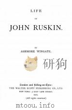 LIFE OF JOHN RUSKIN   1910  PDF电子版封面    ASHMORE WINGATE 