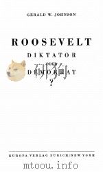 ROOSEVELT DIKTATOR ODER DEMOKRAT   1941  PDF电子版封面    JOHNSON G.W. 