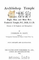 ARCHBISHOP TEMPLE   1903  PDF电子版封面    CHARLES H.DANT 