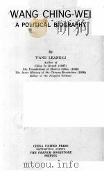 WANG CHING-WEI A POLITICAL BIOGRAPHY     PDF电子版封面    TANG LEANG-LI 