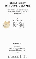 EXPERIMENT IN AUTOBIOGRAPHY VOLUME 2   1934  PDF电子版封面    H.G.WELLS 