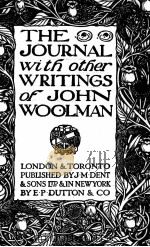 THE JOURNAL WITH OTHER WRITINGS OF JOHN WOOLMAN   1910  PDF电子版封面     