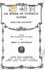 THE SIR ROGER DE COVERLEY PAPERS   1899  PDF电子版封面    MARY E. LITCHFIELD 