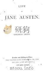 LIFE OF JANE AUSTEN     PDF电子版封面    GOLDWIN SMITH 