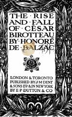 THE RISE AND FALL OF CESAR BIROTTEAU   1912  PDF电子版封面    HONORE DE BALZAC 