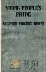 YOUNG PEOPLE‘S PRIDE   1922  PDF电子版封面    STEPHEN VINCENT BENET 