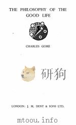 THE PHILOSOPHY OF THE GOOD LIFE   1935  PDF电子版封面    CHARLES GORE 
