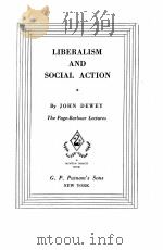 LIBERALISM AND SOCIAL ACTION   1935  PDF电子版封面    JOHN DEWEY 