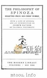THE PHILOSOPHY OF SPINOZA SELECTED FROM HIS CHIEF WORKS   1927  PDF电子版封面    JOSEPH PATNER 