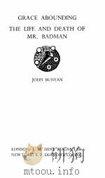 GRACE ABOUNDING THE LIFE AND DEATH OF MR.BADMAN   1928  PDF电子版封面    JOHN BUNYAN 