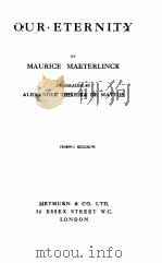 OUR ETERNITY   1913  PDF电子版封面    MAURICE MAETERLINCK 