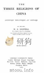 THE THREE RELIGIONS OF CHINA   1923  PDF电子版封面    W. E. SOOTHILL 