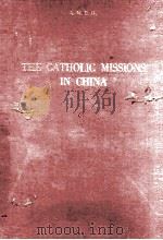 THE CATHOLIC MISSIONS IN CHINA（1934 PDF版）