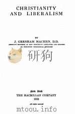 CHRISTIANITY AND LIBERALISM   1923  PDF电子版封面    J. GRESHAM MACHEN 