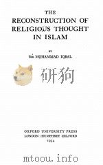 THE RECONSTRUCTION OF RELIGIOUS THOUGHT IN ISLAM   1913  PDF电子版封面    SIR MOHAMMAD IQBAL 