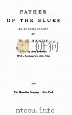 FATHER OF THE BLUES   1944  PDF电子版封面    W. C. HANDY 