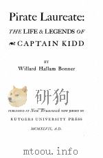 PIRATE LAUREATE: THE LIFE & LEGENDS OF CAPTAIN KIDD   1947  PDF电子版封面    WILLARD HALLAM BONNER 