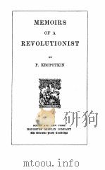 MEMOIRS OF A REVOLUTIONIST   1899  PDF电子版封面    P.KROPOTKIN 