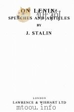 ON LENIN:SPEECHES AND ARTICLES   1941  PDF电子版封面    J.STALIN 