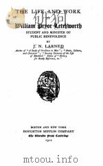 THE LIFE AND WORK OF WILLIAM PRYOR LETCHWORTH   1912  PDF电子版封面    J. N. LARNED 