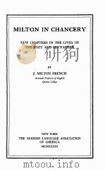 MILTON IN CHANCERY NEW CHAPTERS IN THE LIVES OF THE POET AND HIS FATHER   1939  PDF电子版封面     