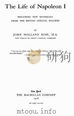 The Life of Napoleon Ⅰ   1918  PDF电子版封面    JOHN HOLLAND ROSE 