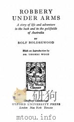 ROBBERY UNDER ARMS   1826  PDF电子版封面    ROLF BOLDREWOOD 