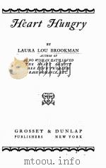 HEART HUNGRY   1930  PDF电子版封面    LAURA LOU BROOKMAN 