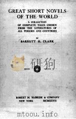 GREAT SHORT STORIES OF THE WORLD   1927  PDF电子版封面    BARRETT H.CLARK 