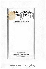 OLD JUDGE PRIEST   1916  PDF电子版封面    IRVIN S. COBB 