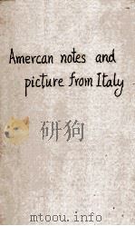 AMERICAN NOTES AND PICTURES FROM ITALY   1921  PDF电子版封面     