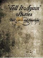 “TELL IT AGAIN” STORIES   1911  PDF电子版封面    E.T. DILLINGHAM AND A.P. EMERS 
