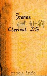 SCENES OF CLERICAL LIFE   1909  PDF电子版封面    GEORGE ELIOT 
