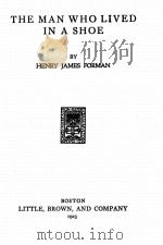 THE MAN WHO LIVED IN A SHOE   1923  PDF电子版封面    HENRY JAMES FORMAN 