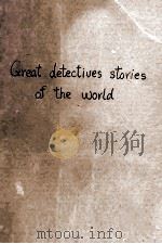 GREAT DETECTIVES STORIES OF THE WORLD   1924  PDF电子版封面    J.L. FRENCH 