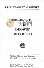 THE CASE OF THE DROWSY MOSQUITO   1944  PDF电子版封面    ERLE STANLEY GARDNER 