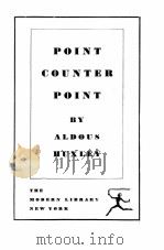 POINT COUNTER POINT   1928  PDF电子版封面    ALDOUS HUXLEY 