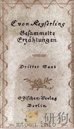 GESAMMELTE ERZAHLUNGEN （V. 3）   1922  PDF电子版封面    G.V. KEYSERLING 