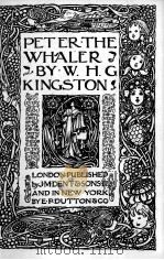PETER THE WHALER   1910  PDF电子版封面    W.H.G. KINGSTON 