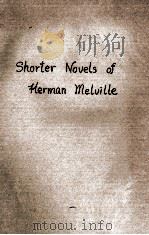 SHORTER NOVELS OF HERMAN MELVILLE   1928  PDF电子版封面    RAYMOND WEAVER 