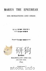 MARIUS THE EPICUREAN HIS SENSATIONS AND IDEAS   1893  PDF电子版封面    WALTER PATER 