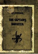 THE CAPTAIN‘S DAUGHTER   1954  PDF电子版封面    A.S.PUSHKIN 