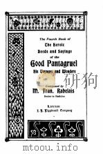 THE FOURTH BOOK OF THE HEROIC DEEDS AND SAYINGS OF THE GOOD PANTAGRUEL VOL. IV（ PDF版）