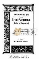 THE INESTIMABLE LIFE OF THE GREAT GARGANTUA FATHER OF PANTAGRUEL VOL.I（ PDF版）