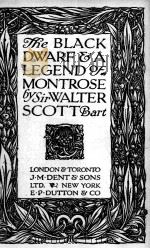 THE BLACK DWARF AND LEGEND OF MONTROSE   1920  PDF电子版封面    WALTER SCOTT 
