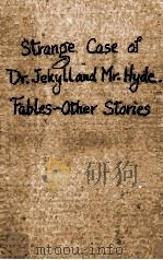 STRANGE CASE OF DR. JEKYLLAND MR. HYDE FABLES-OTHER STORIES   1925  PDF电子版封面     