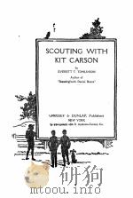 SCOUTING WITH KIT CARSON   1931  PDF电子版封面    EVERETT T. TOMLINSON 