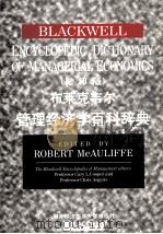 THE BLACKWELL ENCYLOPEDIC DICTIONARY OF MANAGERIAL ECONOMICS   1998  PDF电子版封面    ROBERT MCAULIFFE 